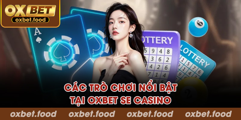 Các trò chơi nổi bật tại OXBET SE Casino