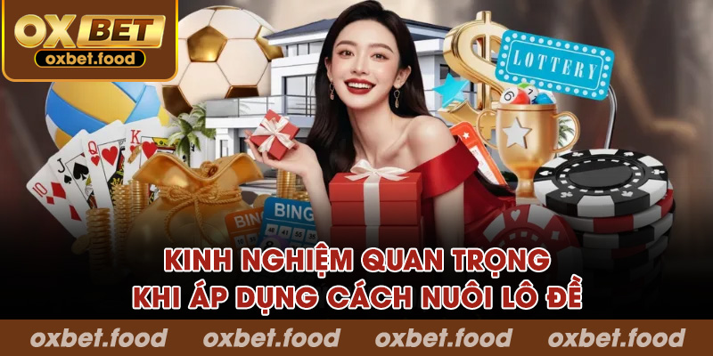 Kinh nghiệm quan trọng khi áp dụng cách nuôi lô đề