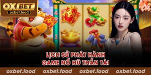 Lịch sử phát hành game Nổ hũ Thần Tài