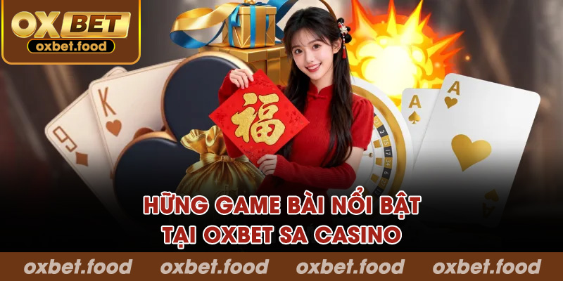 Những game bài nổi bật tại OXBET SA Casino