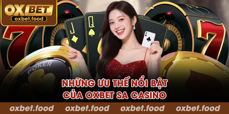 Những ưu thế nổi bật của OXBET SA Casino