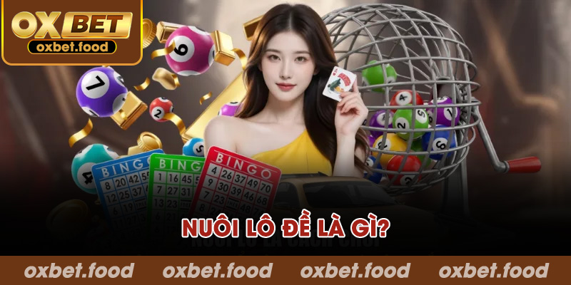 Nuôi lô đề là gì?