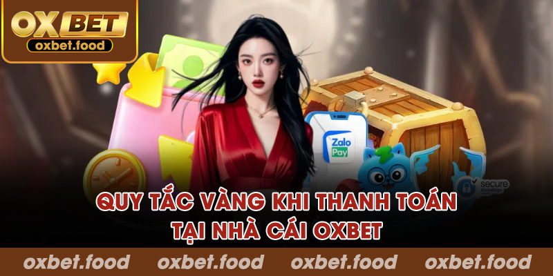 Quy tắc vàng khi thanh toán tại nhà cái suôn sẻ
